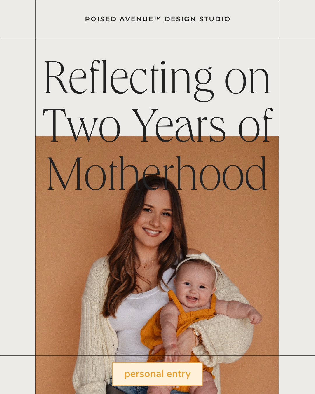 A reflection on my second year of motherhood, by Amanda DeWoody of Poised Avenue Design Studio