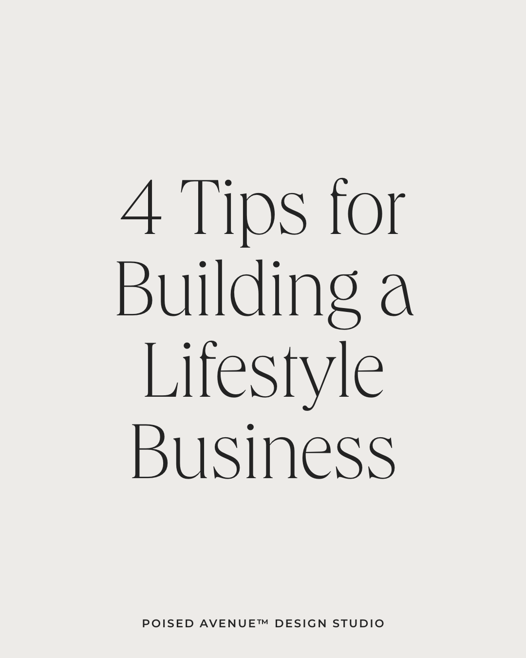 4 Tips for Building a Lifestyle Business by Amanda DeWoody of Poised Avenue Design Studio, a Temecula Valley Design Studio